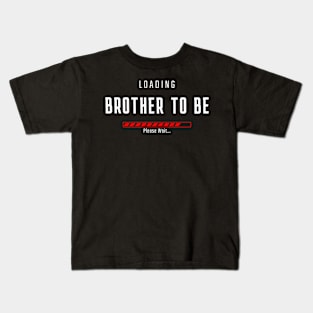 BROTHER TO BE LOADING Kids T-Shirt